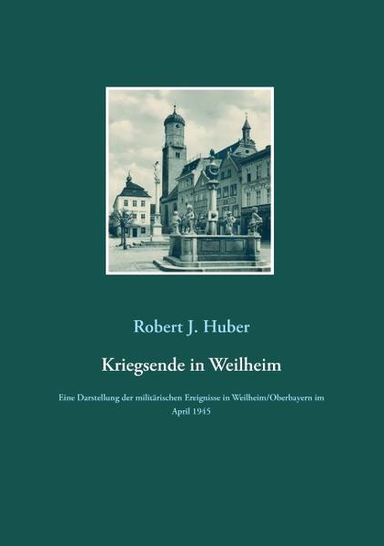 Kriegsende in Weilheim | Bundesamt für magische Wesen