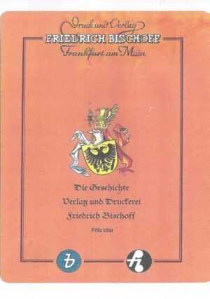 Die Geschichte von Verlag und Druckerei Friedrich Bischoff | Bundesamt für magische Wesen