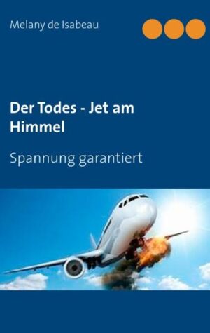 Bomben am Himmel - Jet in großer Gefahr - Sauna - Tote - Mörder