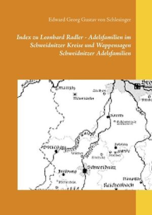 Index zu Leonhard Radler - Adelsfamilien im Schweidnitzer Kreise und Wappensagen Schweidnitzer Adelsfamilien | Bundesamt für magische Wesen