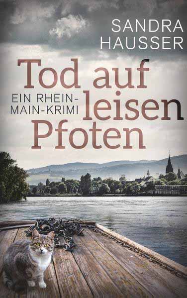 Tod auf leisen Pfoten Ein Rhein-Main Krimi | Sandra Hausser