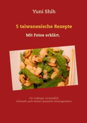 Meine fünf besten Rezepte habe ich für Euch aufgeschrieben. Ich habe sie so formuliert, dass man sie auch ohne Vorkenntnisse im Kochen gut verstehen kann. Ihr braucht keinen Wok und keine Extrageräte. Die meisten Zutaten erhält man im normalen Supermarkt.