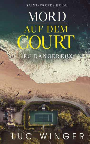 Mord auf dem Court Jeux dangereux | Luc Winger