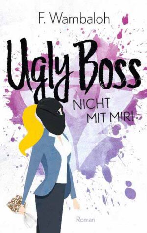 Ugly Boss Nicht mit mir! | F. Wambaloh