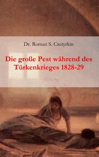 Die große Pest während des Türkenkrieges 1828-1829 | Bundesamt für magische Wesen