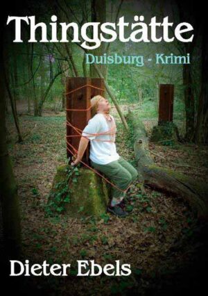 Thingstätte Duisburg-Krimi | Dieter Ebels