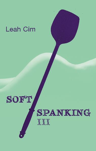 Wie dank des Auslebens geheimer Träume berufliche, persönliche oder intellektuelle Wünsche überraschend ihre Erfüllung finden, schildert Leah Cim in Softspanking III glaubwürdig.