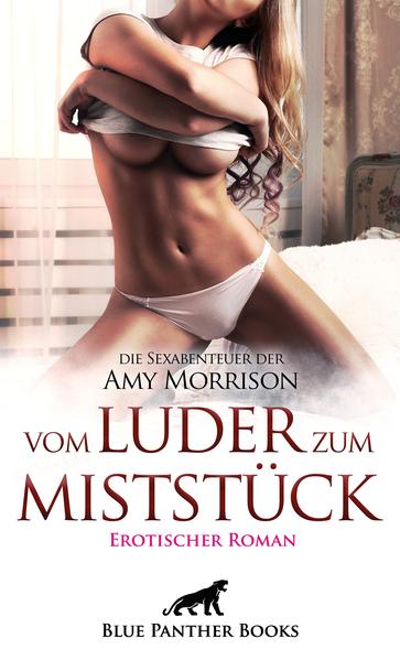 Begleiten Sie Amy auf ihrem Weg vom Luder zum MistStück! Amys neue Liebe entfacht ungeahnte Leidenschaften in ihr. Aber Amys sexuelles Verlangen nach mehr Abwechslung ist übermächtig! Reicht Amy nun, was der Mann ihrer Träume ihr bietet?Diese Ausgabe ist vollständig, unzensiert und enthält keine gekürzten erotischen Szenen.