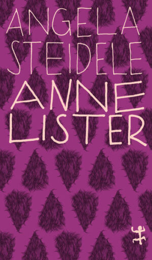 Anne Lister | Angela Steidele