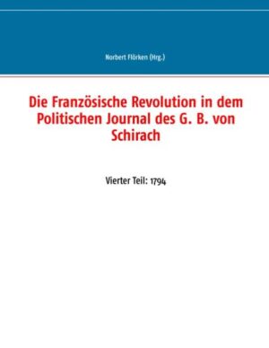 Die Französische Revolution in dem Politischen Journal des G. B. von Schirach | Bundesamt für magische Wesen