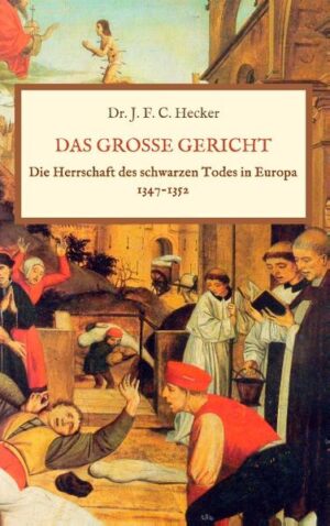 Das große Gericht: Die Herrschaft des schwarzen Todes in Europa 1347-1352 | Bundesamt für magische Wesen
