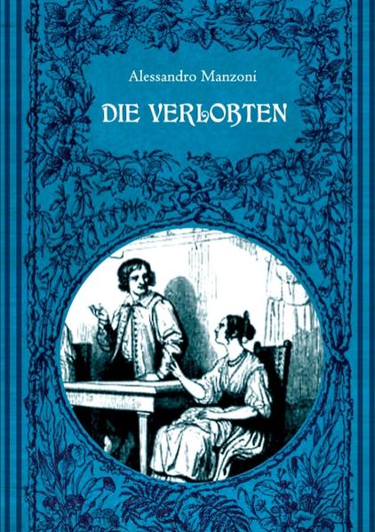 Die Verlobten. Eine mailändische Geschichte aus dem 17. Jahrhundert | Bundesamt für magische Wesen