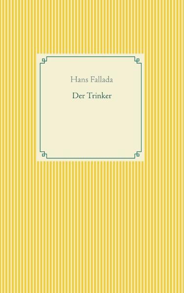 Seinen Roman Der Trinker verfasste Hans Fallada während einer Haftzeit in der Landesanstalt Neustrelitz-Strelitz im Jahr 1944. Er verarbeitet darin seine eigenen Erfahrungen mit Alkohol