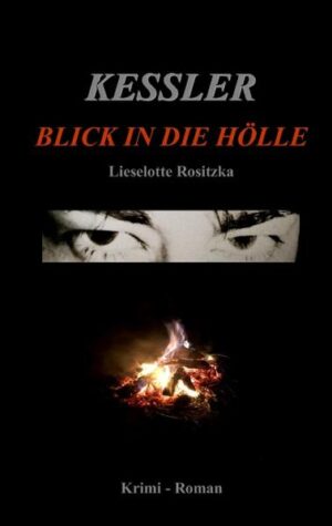 Kessler Blick in die Hölle | Lieselotte Rositzka
