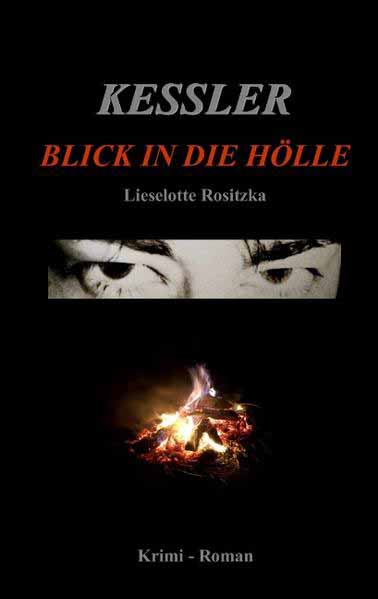 Kessler Blick in die Hölle | Lieselotte Rositzka