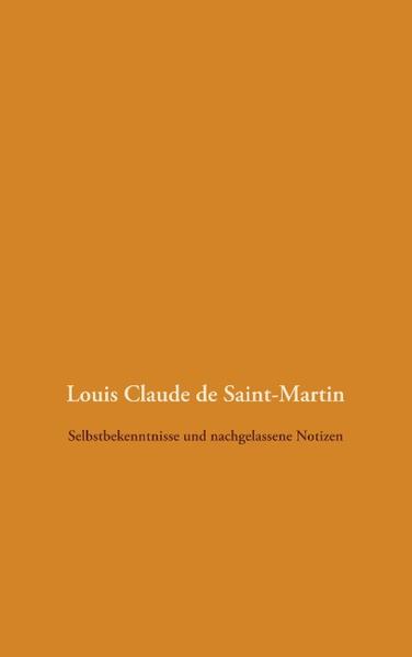 Es werden zeitgenössische Übersetzungen der nachgelassenen Schriften des mystischen Philosophen Louis Claude de Saint-Martin neu herausgegeben.