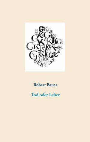Tod oder Leber | Robert Bauer