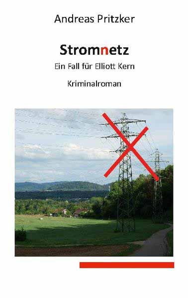 Stromnetz Ein Fall für Elliott Kern | Andreas Pritzker