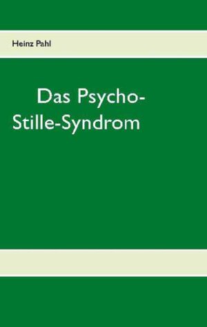 Das Psycho-Stille-Syndrom | Heinz Pahl