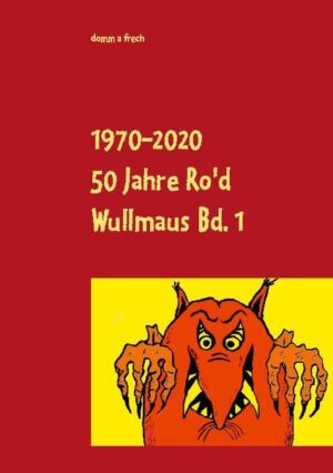 50 Jahre Ro'd Wullmaus Bd. 1 | Bundesamt für magische Wesen