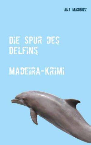 Die Spur des Delfins | Ana Marquez