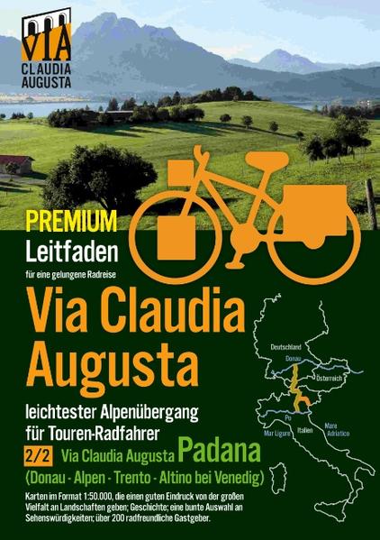 Rad-Route Via Claudia Augusta 2/2 "Padana" P R E M I U M: Leitfaden für eine gelungene Rad-Reise (bis auf die Textseiten alle Seiten in Farbe) | Bundesamt für magische Wesen