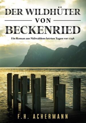 Der Wildhüter von Beckenried  Die Schreckenstage von Nidwalden  Nach dem Fall von Bern am 5. März 1798 stellte sich kaum jemand in der alten Eidgenossenschaft den heranrückenden Franzosen entgegen und schon am 12. April des Jahres gründete sich in Aarau die Helvetische Republik. Nur fünf Kantone und zwei zugewandte Orte waren nicht vertreten. Darunter auch Nidwalden. Die Bewohner lehnten in einer Landsgemeinde am 29. August den Beitritt zum Kanton Waldstätte und zur Helvetischen Republik von Frankreichs Gnaden ab. In der Folge kam es zur Schlacht von 1600 Nidwaldnern gegen über 10'000 Feinde, bei der auch die Zivilbevölkerung nicht geschont wurde. Der Wildhüter von Beckenried von F.H. Achermann hält die Erinnerung an diese Tage unbändigen Freiheitswillens wach.