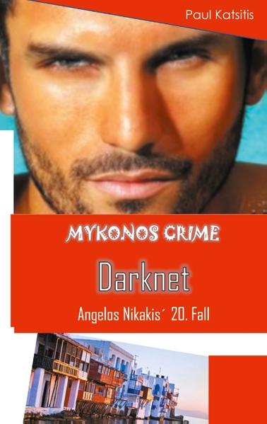 Darknet - Mykonos Crime 20 | Paul Katsitis