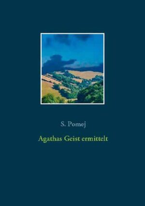 Agathas Geist ermittelt | S. Pomej