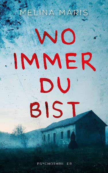 Wo immer du bist | Melina Maris