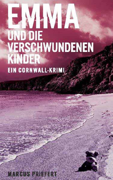 Emma und die verschwundenen Kinder ein Cornwall-Krimi | Marcus Priefert