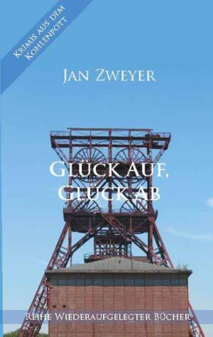 Glück Auf, Glück Ab | Jan Zweyer