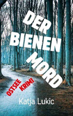 Der Bienenmord | Katja Lukic