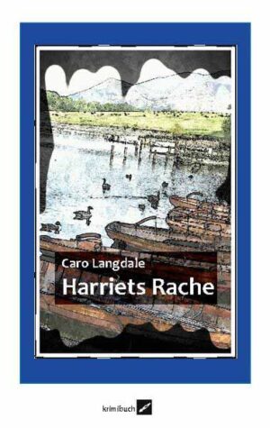 Harriets Rache | Caro Langdale