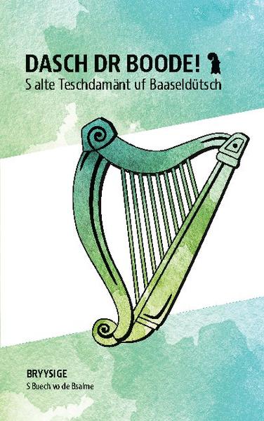 Band 1 des Alten Testaments enthält die Psalmen auf Baseldeutsch.