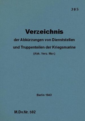 M.Dv.Nr. 592 Verzeichnis der Abkürzungen von Dienststellen und Truppenteilen der Kriegsmarine | Bundesamt für magische Wesen