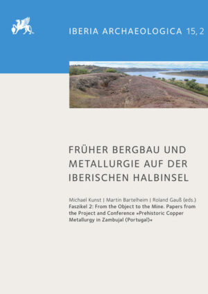 Früher Bergbau und Metallurgie auf der Iberischen Halbinsel | Martin Bartelheim, Roland Gauß, Michael Kunst