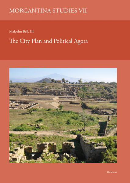 Morgantina Studies VII. The City Plan and Political Agora | III Bell