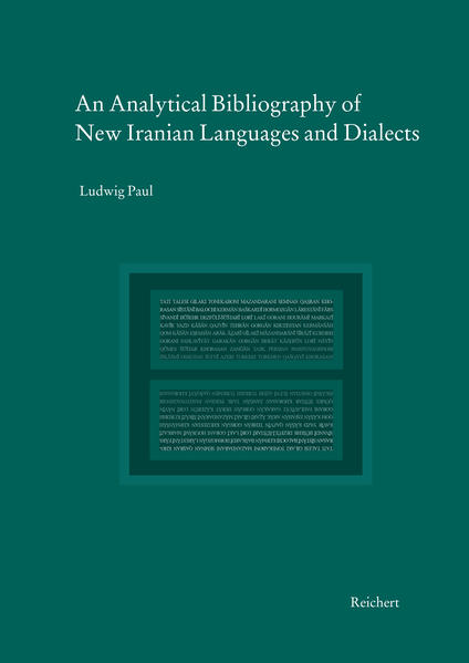 An Analytical Bibliography of New Iranian Languages and Dialects: Based on Persian publications since ca. 1980 | Ludwig Paul