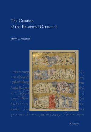 The Creation of the Illustrated Octateuch | Jeffrey C. Anderson