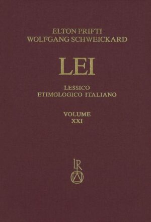 Lessico Etimologico Italiano. Band 21 (XXI) | Elton Prifti, Wolfgang Schweickard