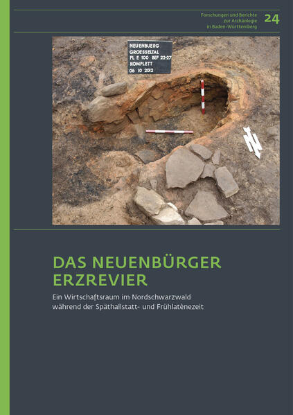 Das Neuenbürger Erzrevier im Nordschwarzwald als Wirtschaftsraum während der Späthallstatt- und Frühlatènezeit | Guntram Gassmann, Günther Wieland, Felicitas Schmitt