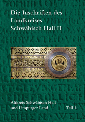 Die Inschriften des Landkreises Schwäbisch Hall II | Harald Drös