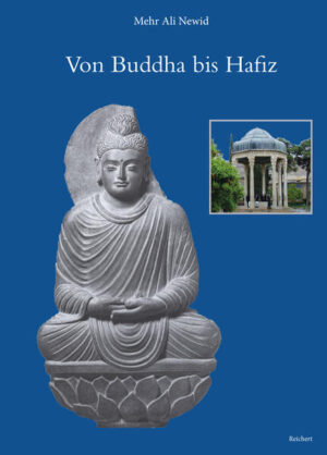 Von Buddha bis Hafiz - Aufsätze zu Indologie und Iranistik | Mehr Ali Newid