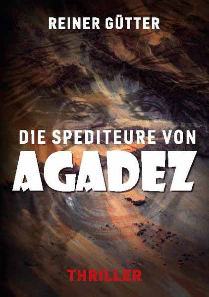 Die Spediteure von Agadez | Reiner Gütter