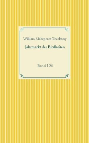 Tackerays Roman Jahrmarkt der Eitelkeiten erschien unter dem Originaltitel Vanity Fair im Jahr 1849 in deutscher Sprache und gilt heute als einer der wichtigsten englischen Romane. Der Autor zeichnet in seinem Gesellschaftsroman ein präzises Bild der englischen Geselschaft in der ersten Hälfte des 19. Jahrhunderts.