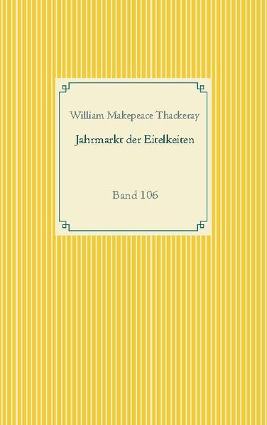 Tackerays Roman Jahrmarkt der Eitelkeiten erschien unter dem Originaltitel Vanity Fair im Jahr 1849 in deutscher Sprache und gilt heute als einer der wichtigsten englischen Romane. Der Autor zeichnet in seinem Gesellschaftsroman ein präzises Bild der englischen Geselschaft in der ersten Hälfte des 19. Jahrhunderts.