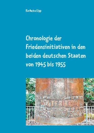 Chronologie der Friedensinitiativen in den beiden deutschen Staaten von 1945 bis 1955 | Bundesamt für magische Wesen