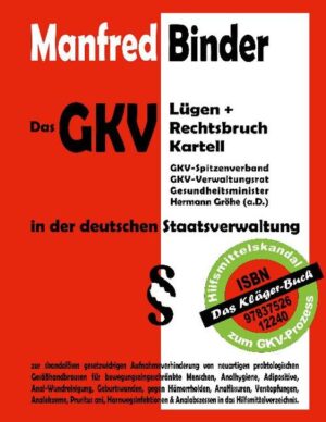 Das GKV Lügen und Rechtsbruch Kartell in der deutschen Staatsverwaltung | Bundesamt für magische Wesen