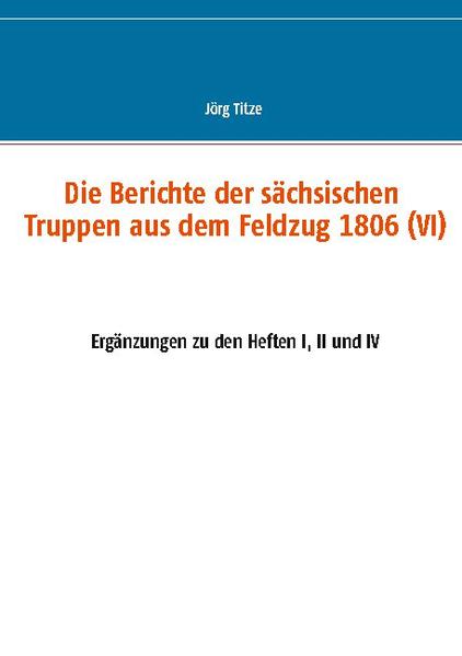 Die Berichte der sächsischen Truppen aus dem Feldzug 1806 (VI) | Bundesamt für magische Wesen